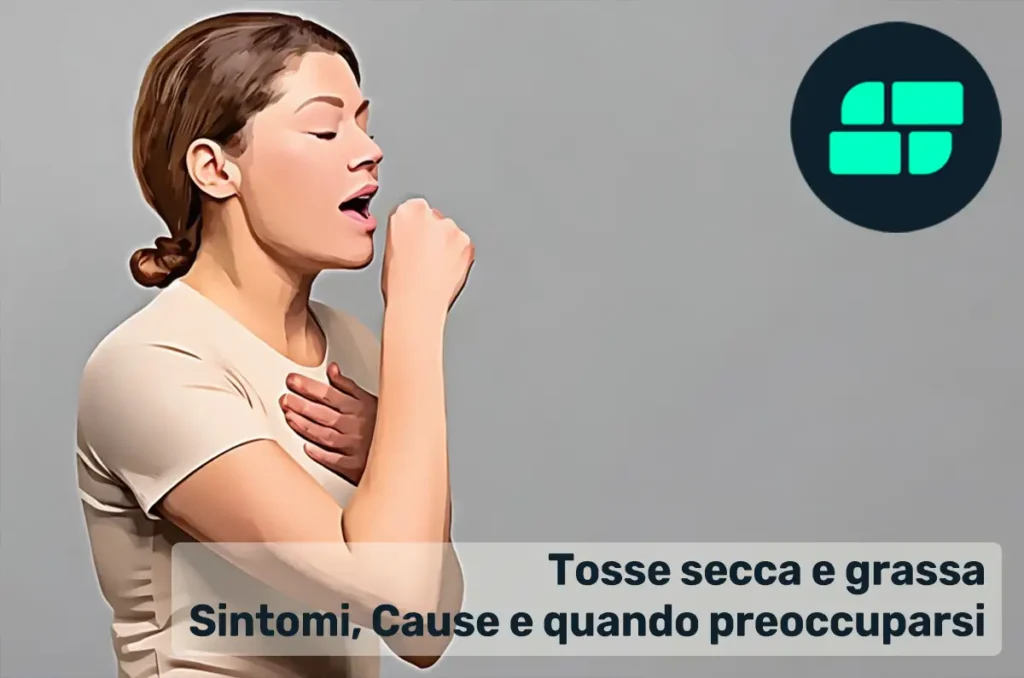 Tosse secca e grassa, quando preoccuparsi